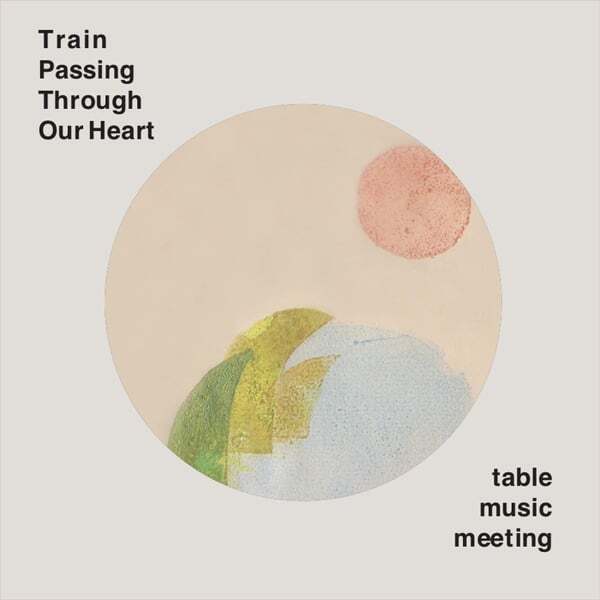 Cover art for Train Passing Through Our Heart